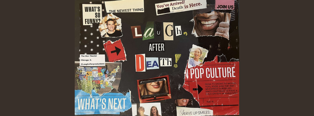 Laugh, After Death at The Den Theatre