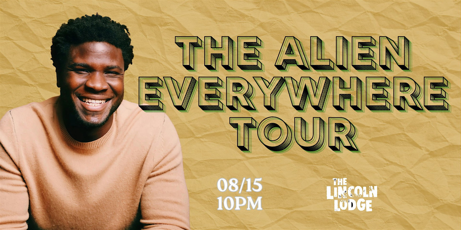 The Alien Everywhere Tour at The Lincoln Lodge