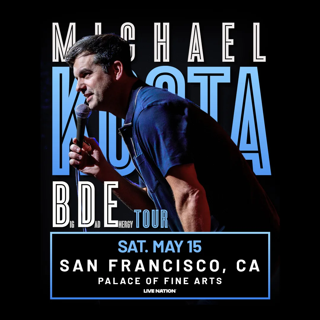 Michael Kosta: Big Dad Energy at Palace of Fine Arts Theatre