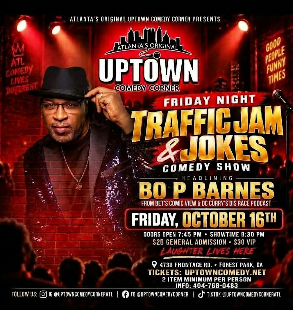Friday Night Traffic Jam & Jokes at Atlanta's Original Uptown Comedy Corner
