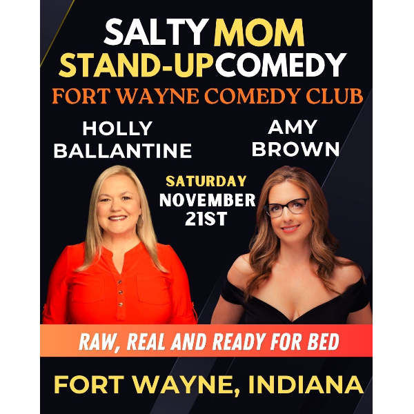 The Salty Mom Stand-Up Comedy Tour at Fort Wayne Comedy Club @ 469