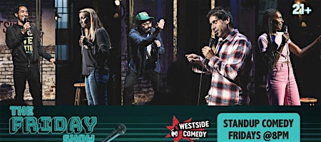 The Friday Show at M.i.'s Westside Comedy Theater