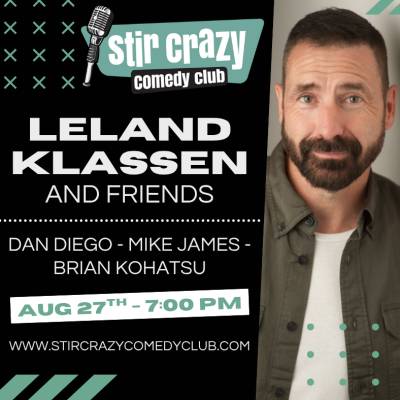 Leland Klassen and Friends at Stir Crazy Comedy Club