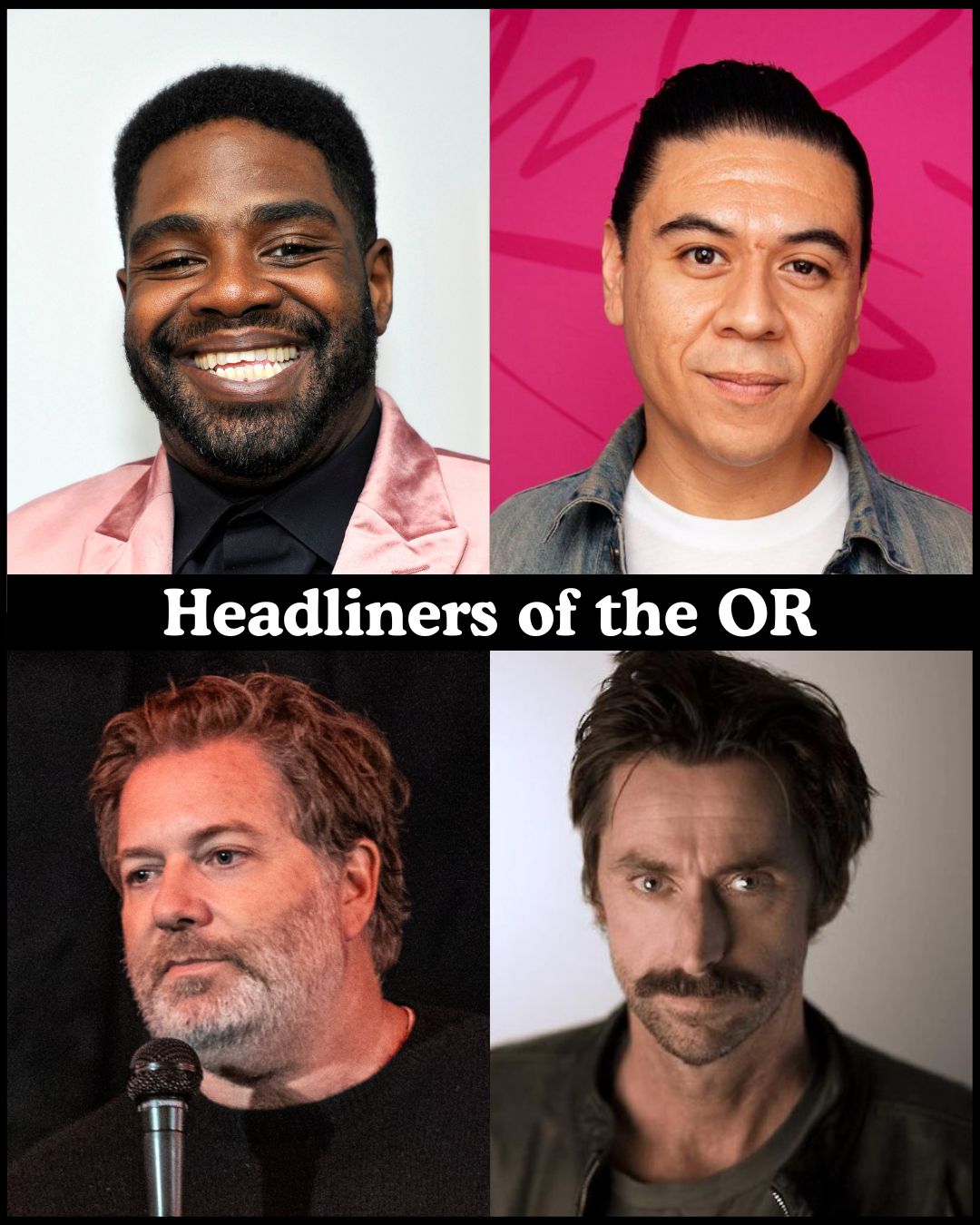 Headliners of the OR at The Comedy Store