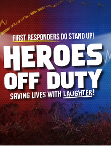 Heroes Off Duty at Helium Comedy Club Philadelphia