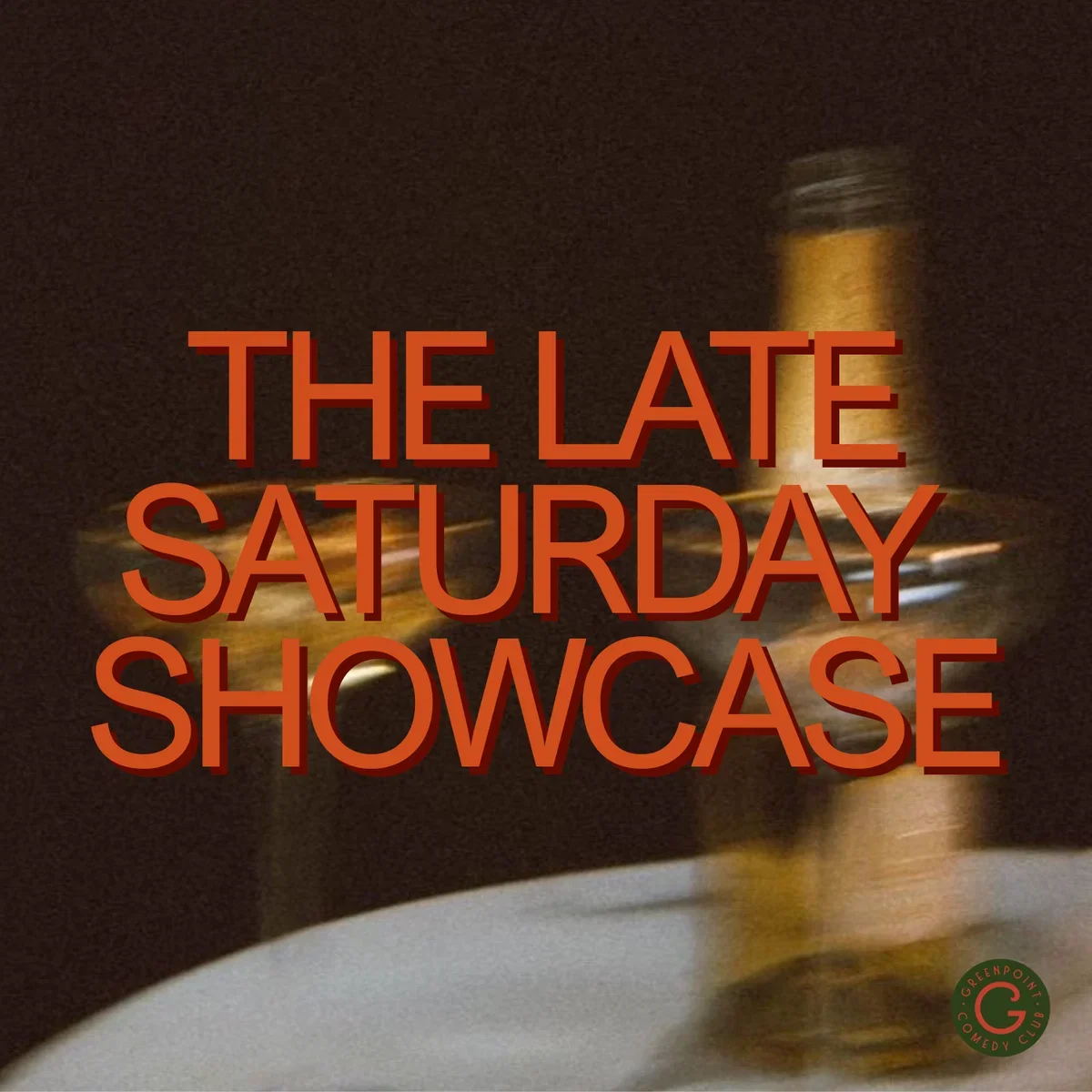 The Late Saturday Showcase at Greenpoint Comedy Club