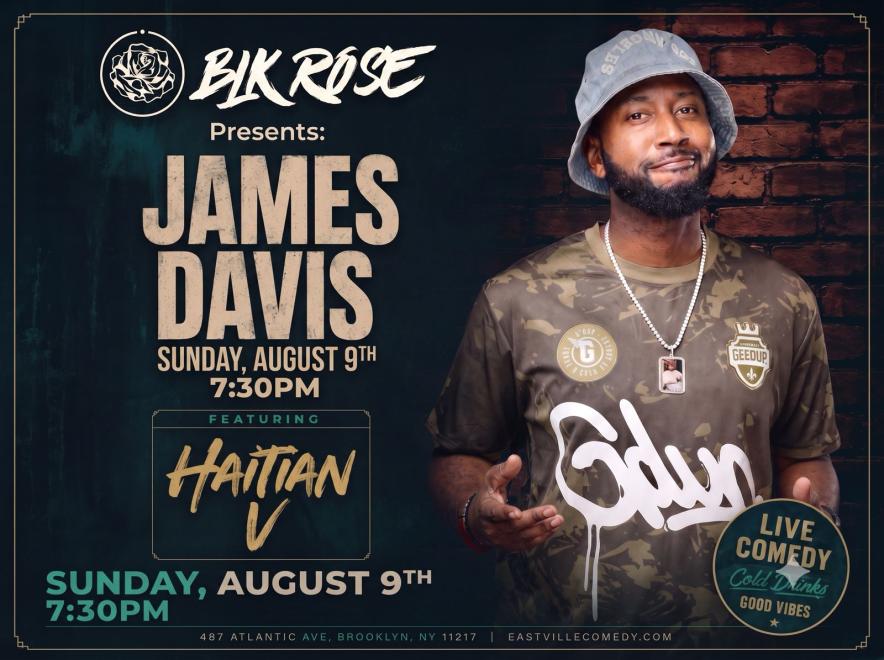 Blk Rose Presents: James Davis in Brooklyn! at Eastville Comedy Club
