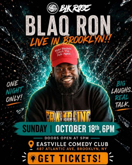Blaq Ron in Brooklyn! at Eastville Comedy Club