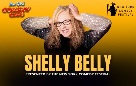 Shelly Belly Presented by the New York Comedy Festival at New York Comedy Club Upper West Side