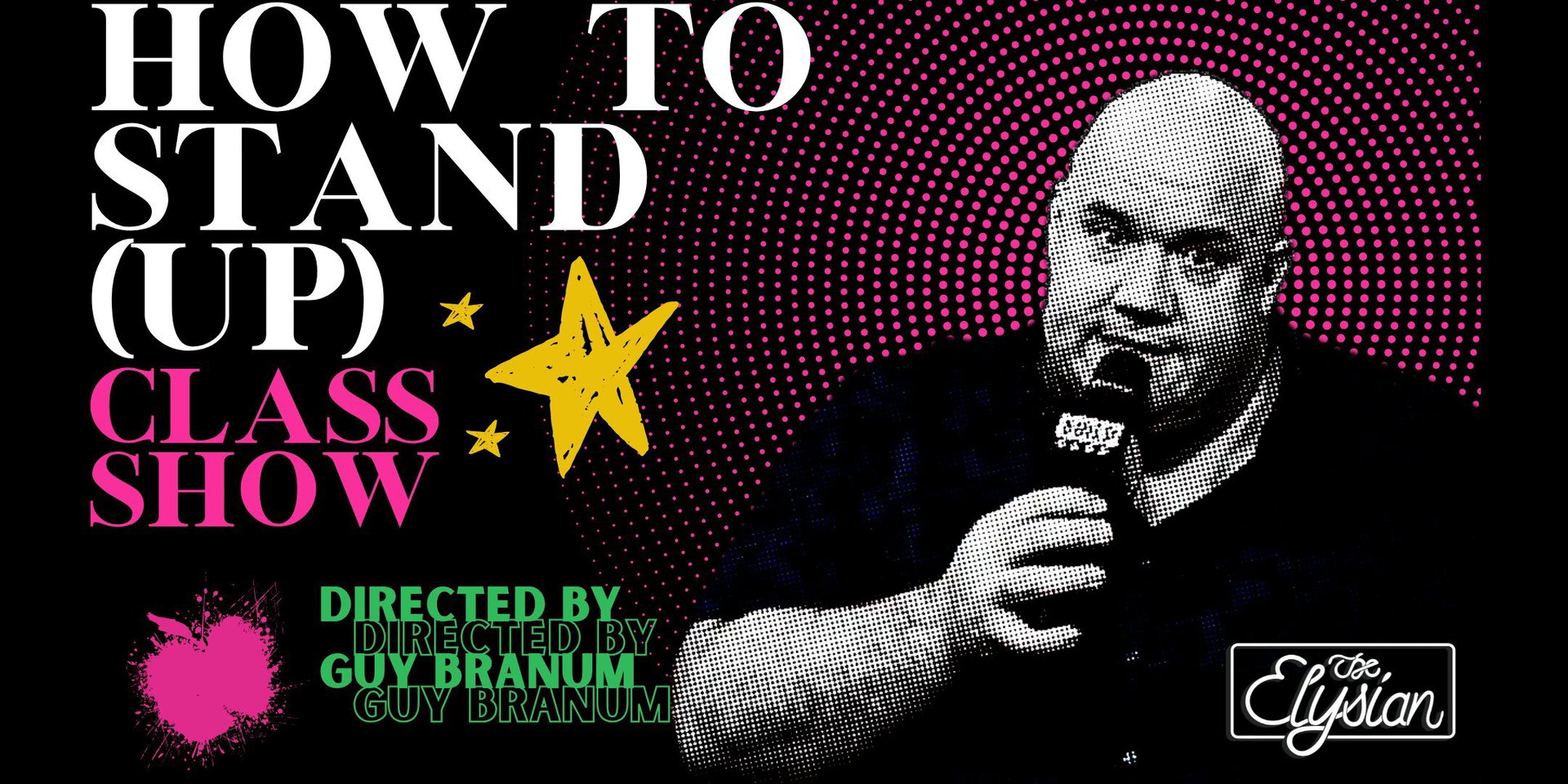 CLASS SHOW: How To Stand (Up) at The Elysian Theater