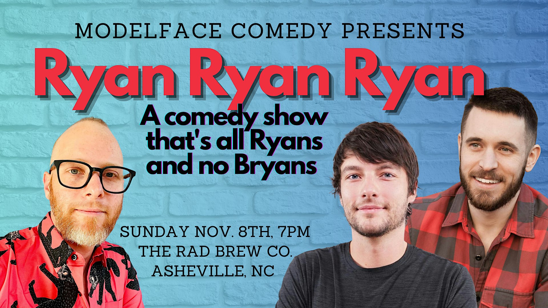 Ryan Ryan Ryan at Modelface Comedy