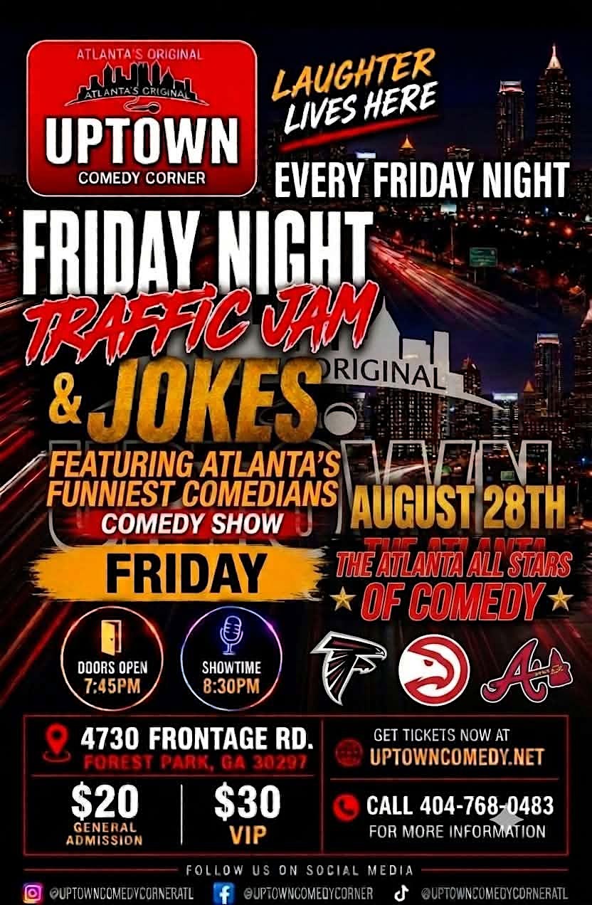 Friday Night Traffic Jam & Jokes at Atlanta's Original Uptown Comedy Corner