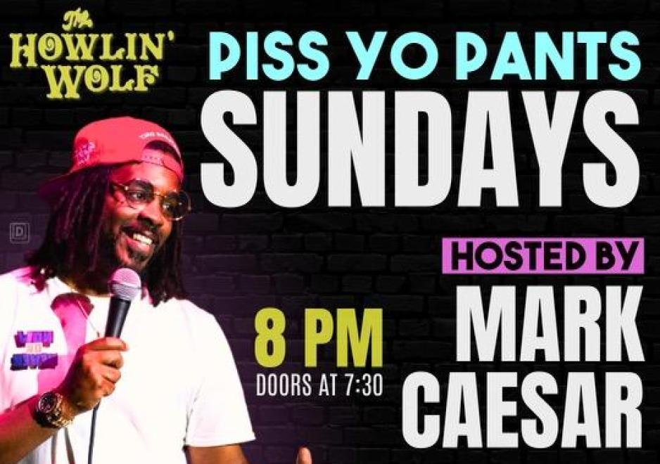 Piss Yo' Pants Sundays at Laugh Life Comedy