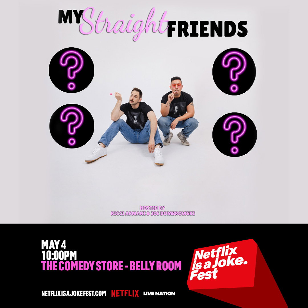 Netflix Is A Joke Presents: My Straight Friends at The Comedy Store