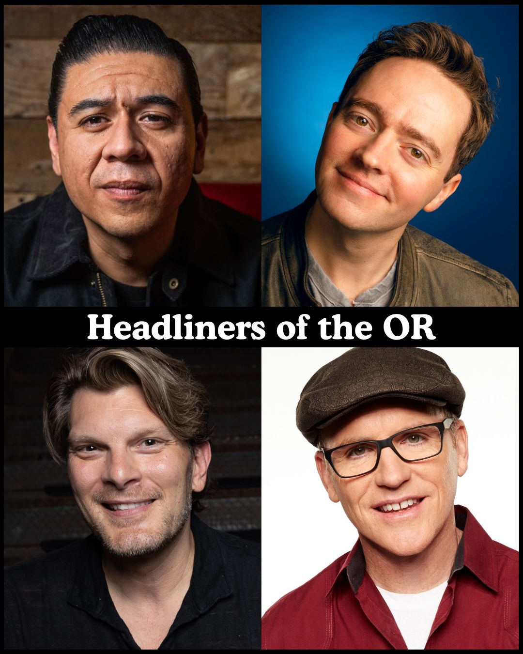 Headliners of the OR at The Comedy Store