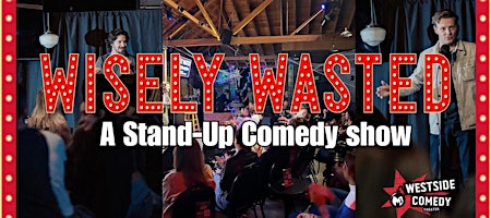 Wisely Wasted Comedy at M.i.'s Westside Comedy Theater