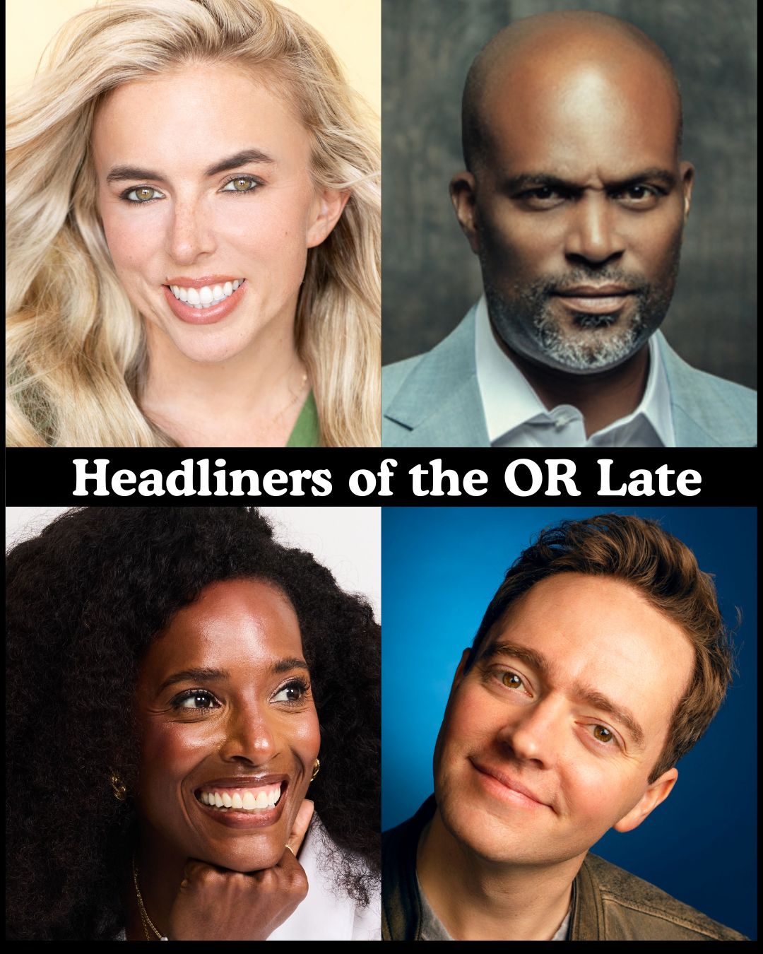 Headliners of the OR Late Night at The Comedy Store
