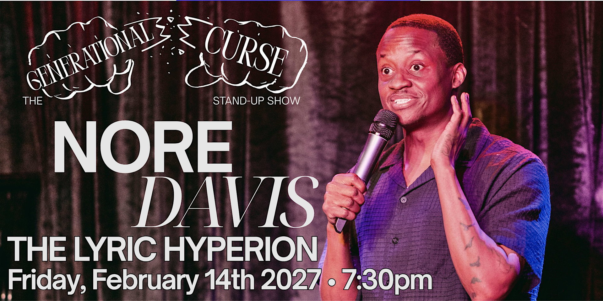 Nore Davis: Generational Curse Pop-Up Tour! at The Lyric Hyperion