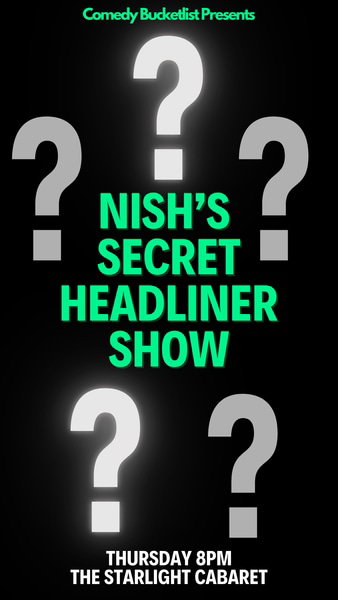 Nish’s Secret Headliners at The Starlight Cabaret