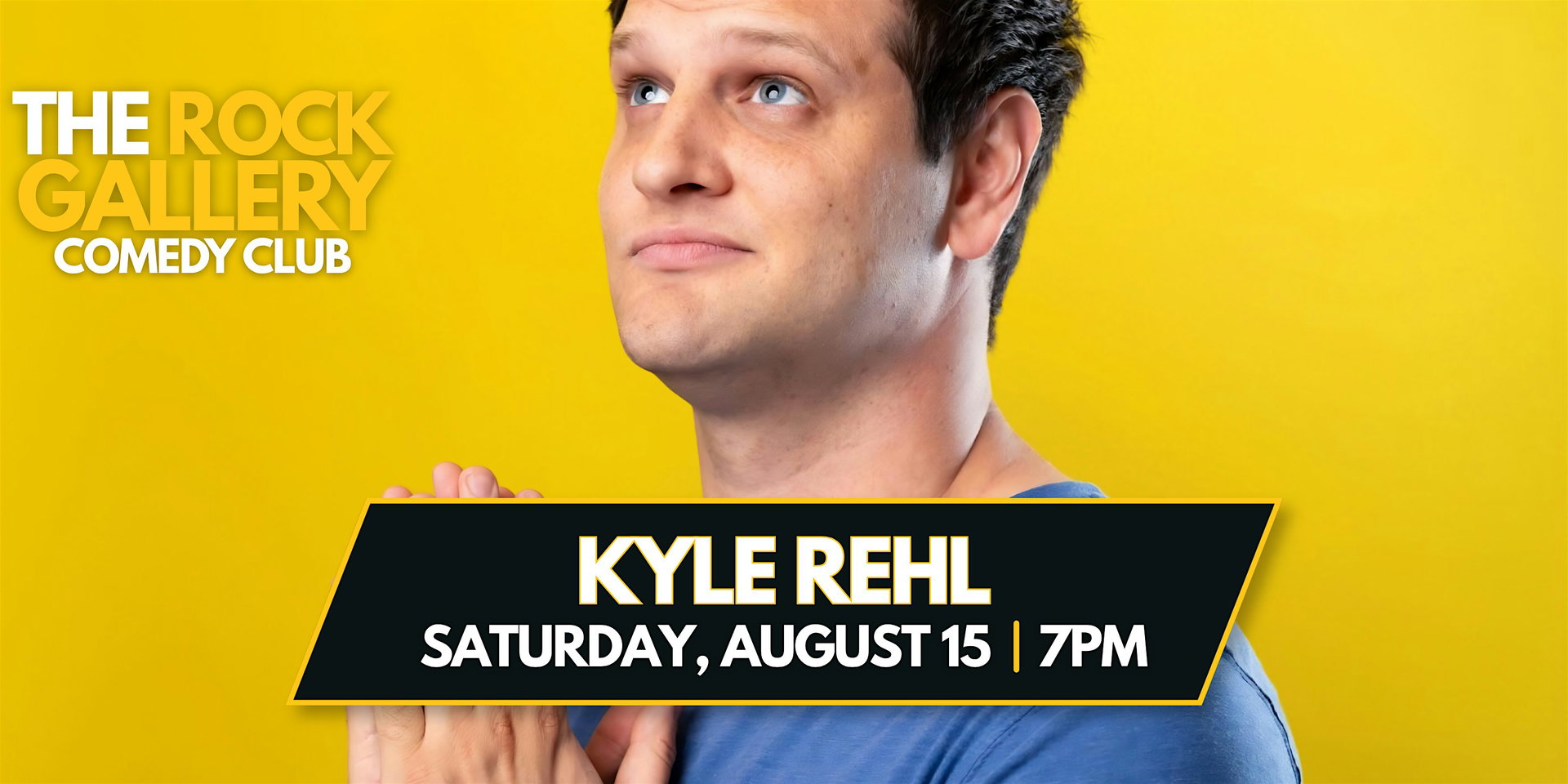 Kyle Rehl Comedy Show at The Rock Gallery Comedy Club