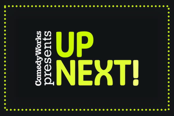 Up Next! at Comedy Works South