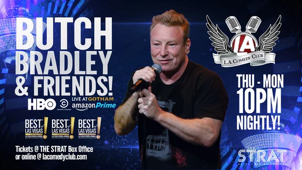 Butch Bradley and Friends at L.A. Comedy Club at The STRAT