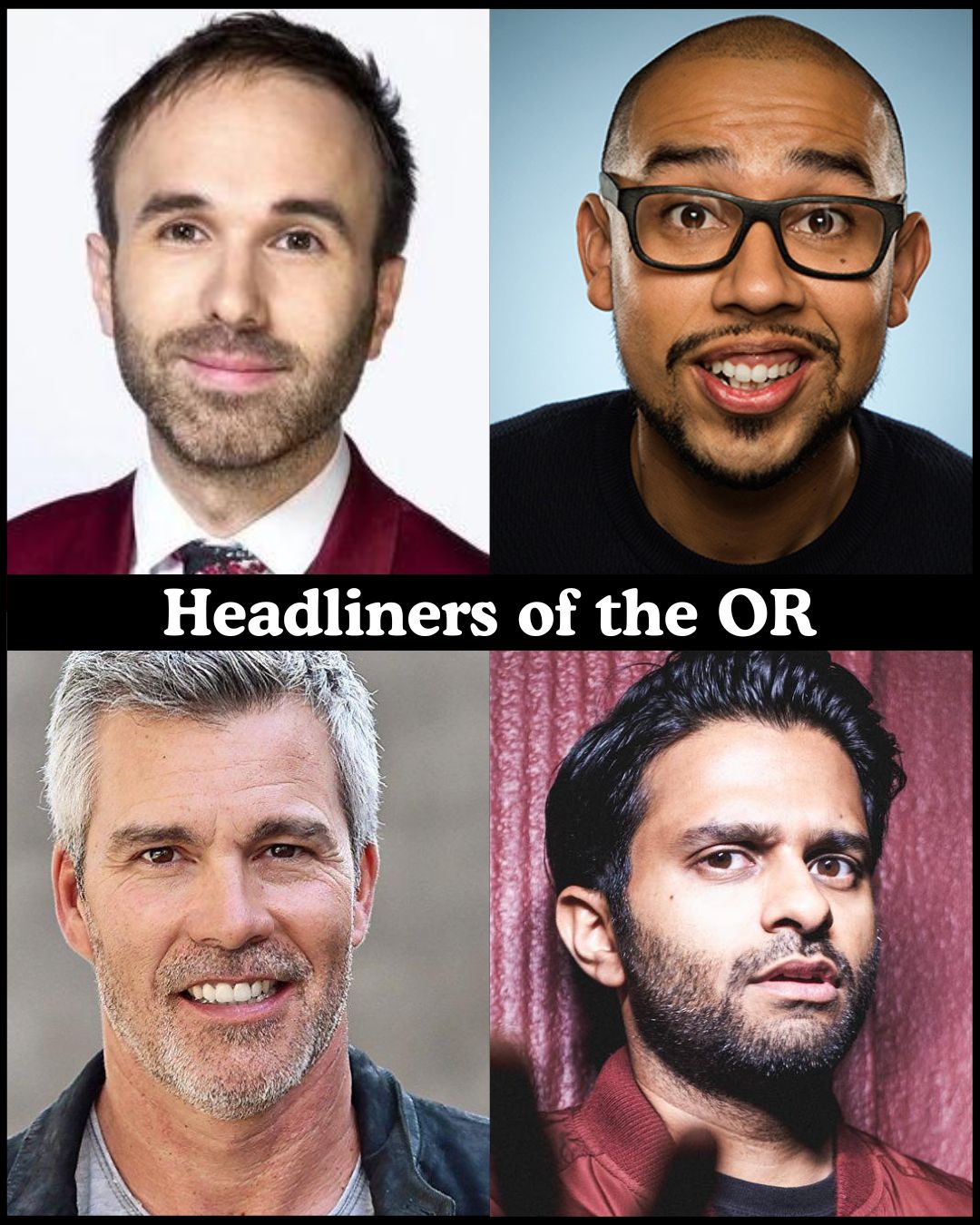 Headliners of the OR at The Comedy Store