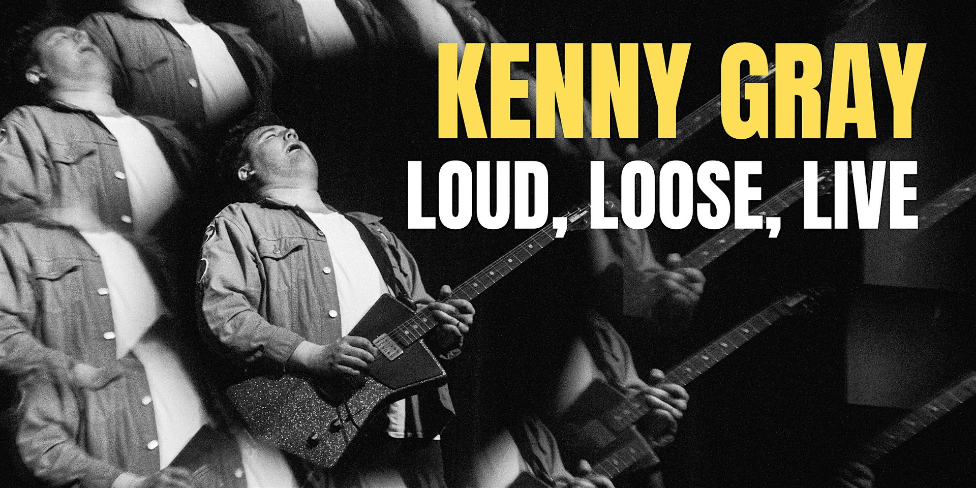 Kenny Gray: Loud, Loose, Live at The Lyric Hyperion