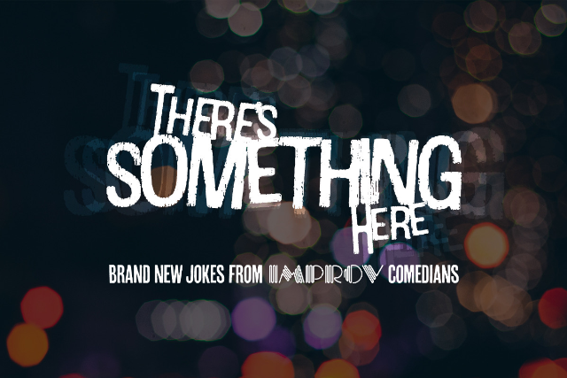 There's Something Here at Brooklyn Improv