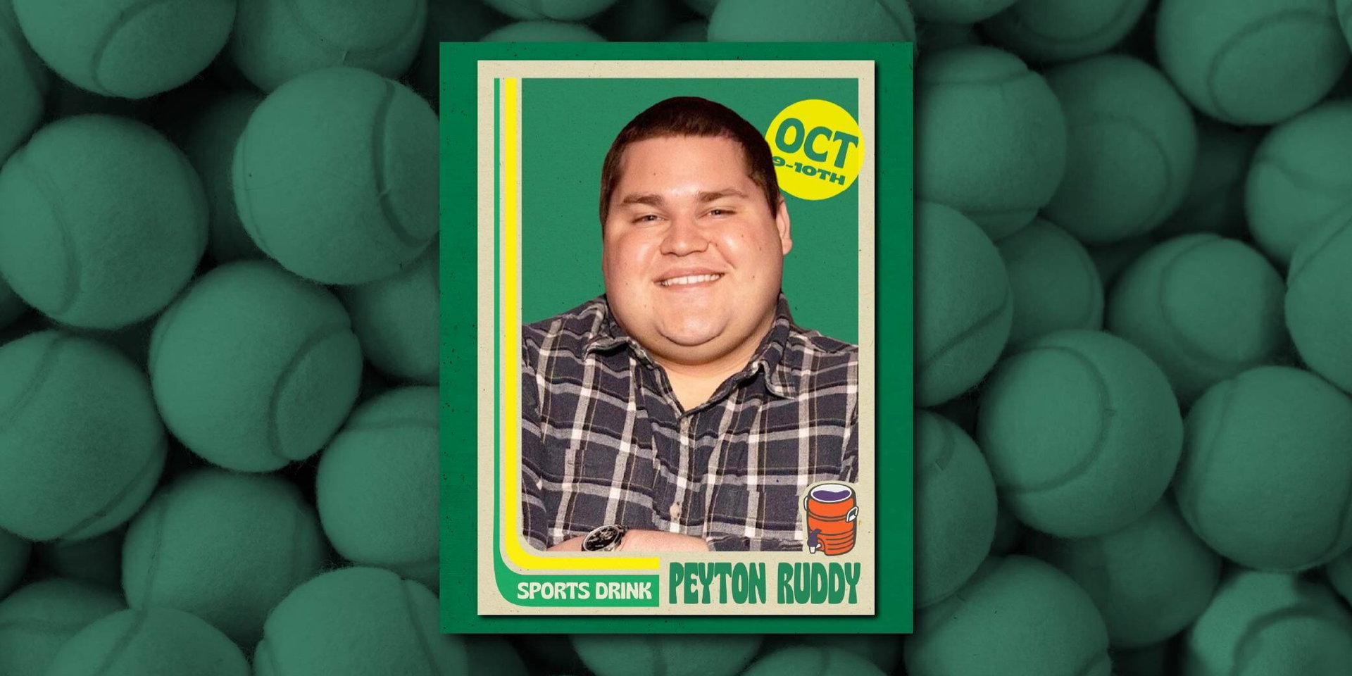 Peyton Ruddy at SPORTS DRINK: Café & Comedy Club