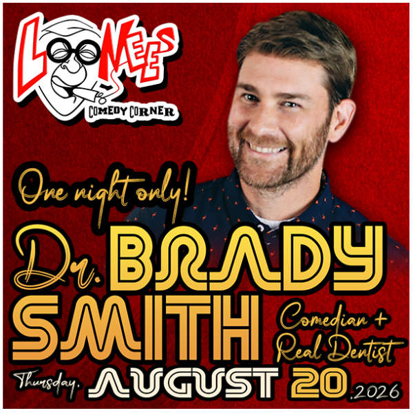 Dr. Brady Smith at Loonees Comedy Corner