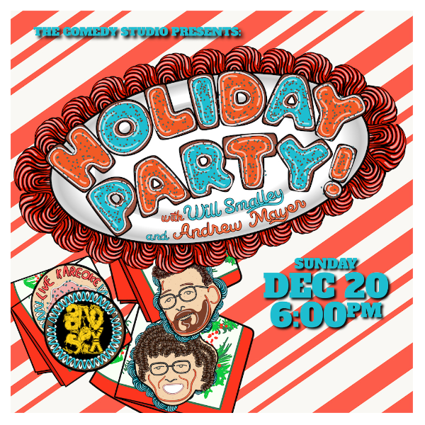 Holiday Party! at The Comedy Studio