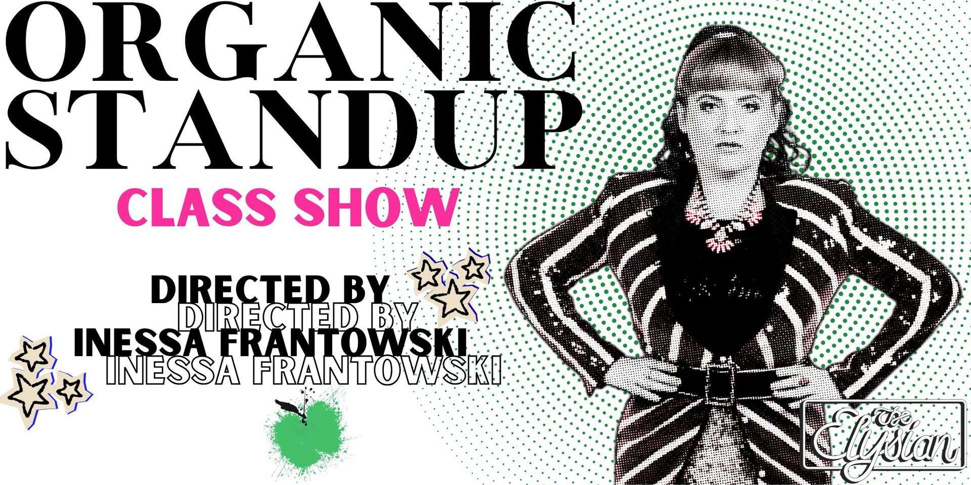 Organic Standup Class Show at The Elysian Theater