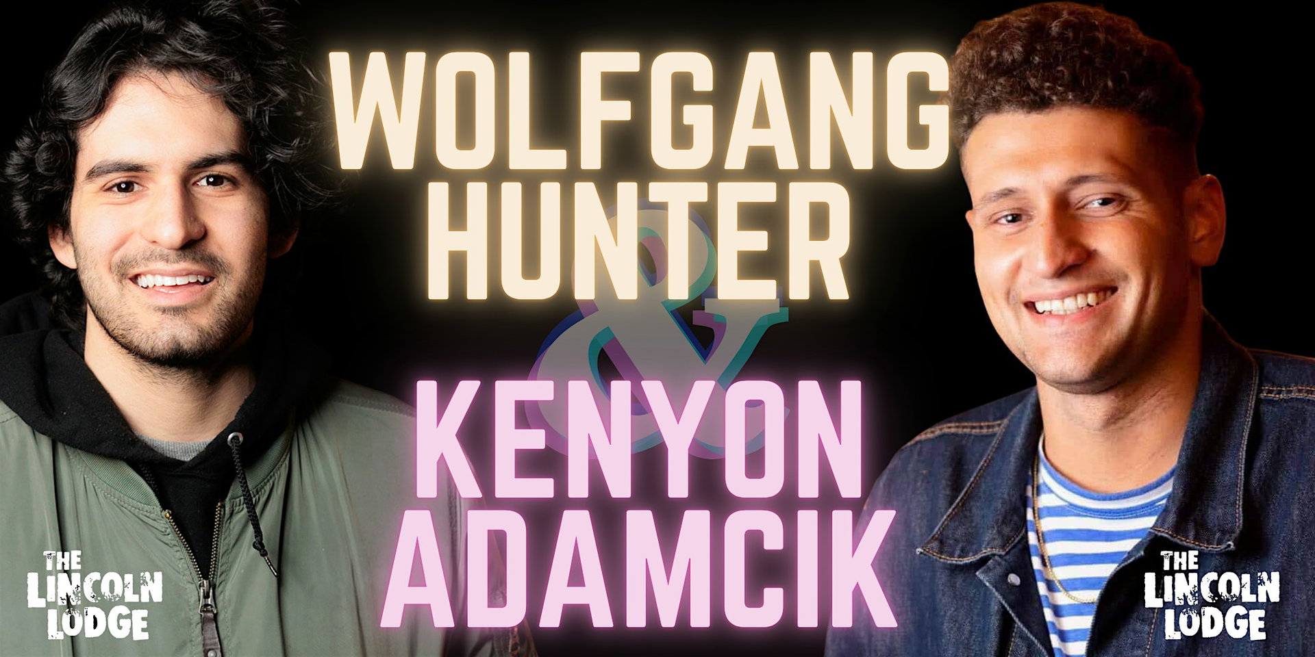 Kenyon Adamcik and Wolfgang Hunter at The Lincoln Lodge