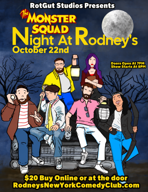 The Monster Squad Night At Rodney's at Rodney's New York Comedy Club