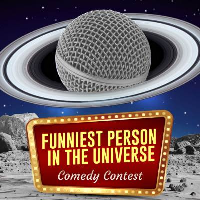 Funniest Person in the Universe at Stir Crazy Comedy Club