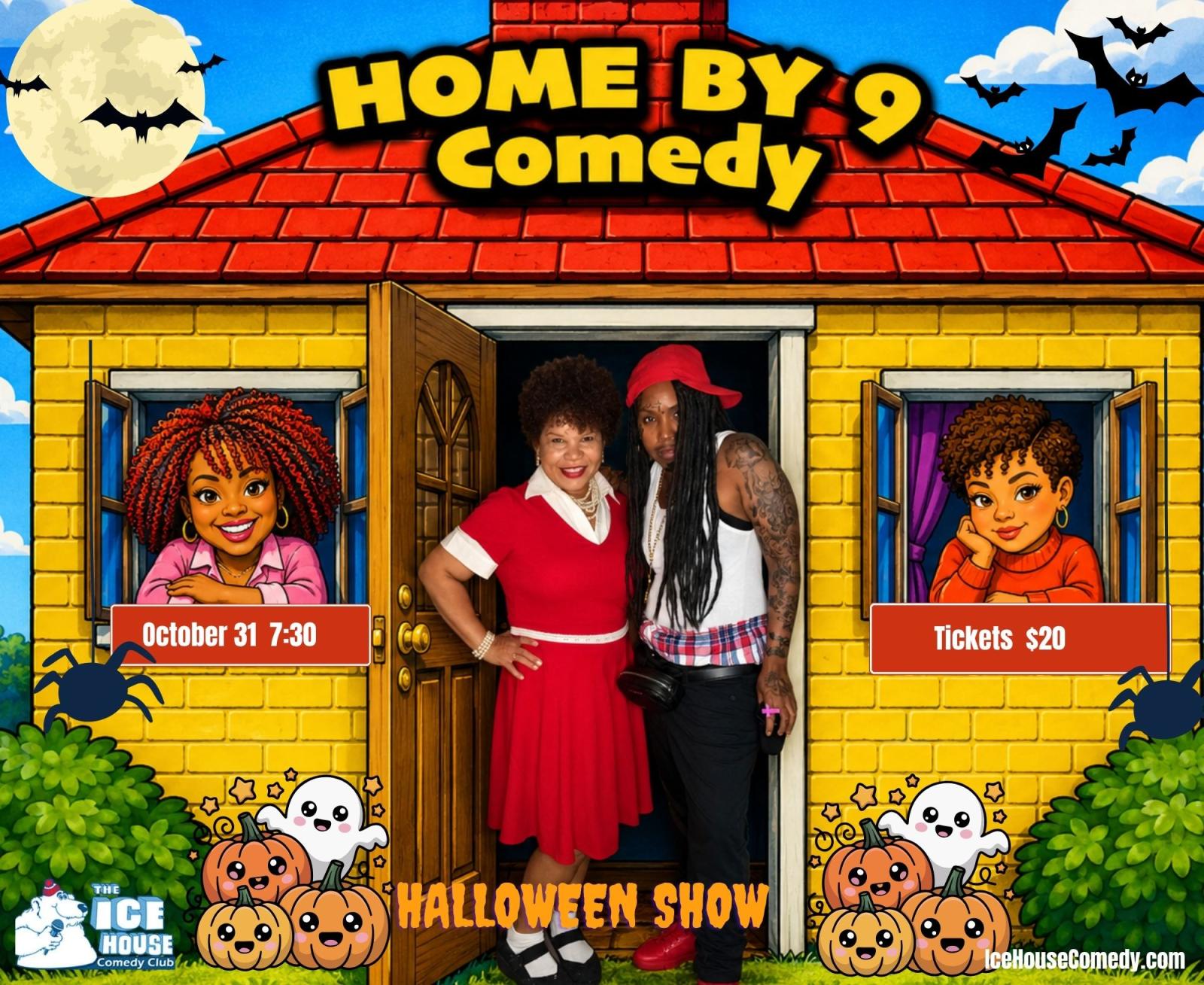 Home By 9 Comedy Halloween Show at The Ice House