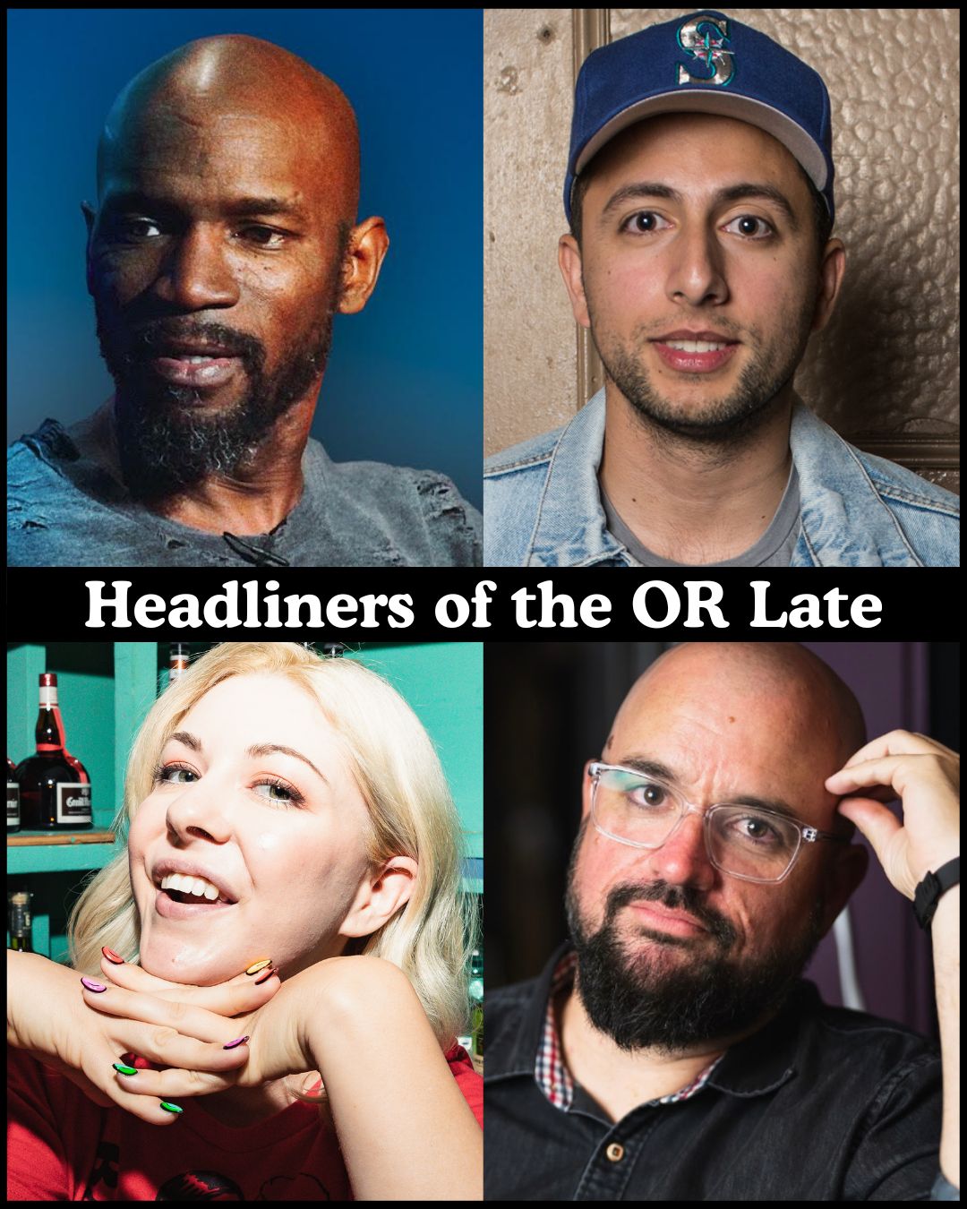 Headliners of the OR Late Night at The Comedy Store