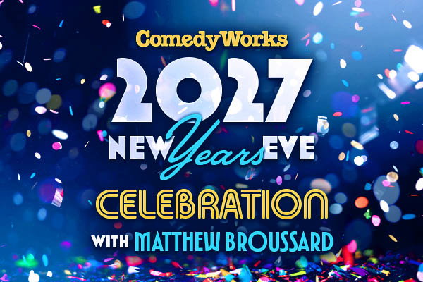 New Year's Eve with Matthew Broussard at Comedy Works South