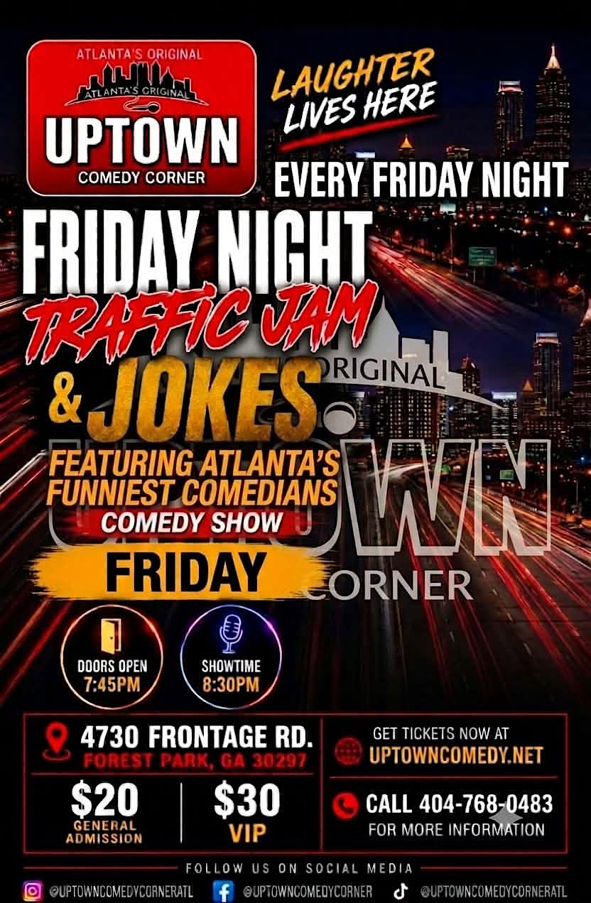 Friday Night Traffic Jam & Jokes at Atlanta's Original Uptown Comedy Corner
