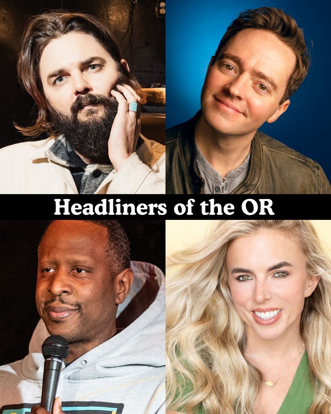 Headliners of the OR at The Comedy Store