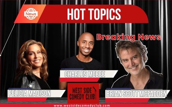 Hot Topics at West Side Comedy Club