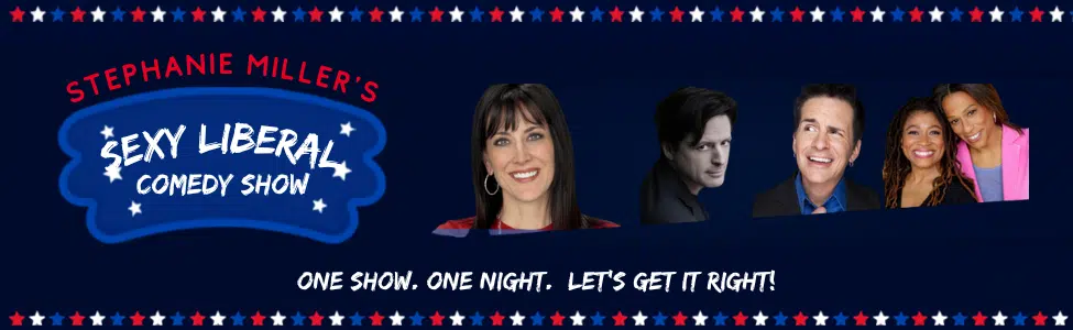 Stephanie Miller's Sexy Liberal Comedy Tour at The Saban Theatre