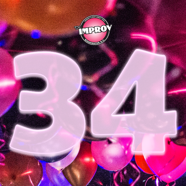 The DC Improv's 34th Birthday Bash at DC Improv