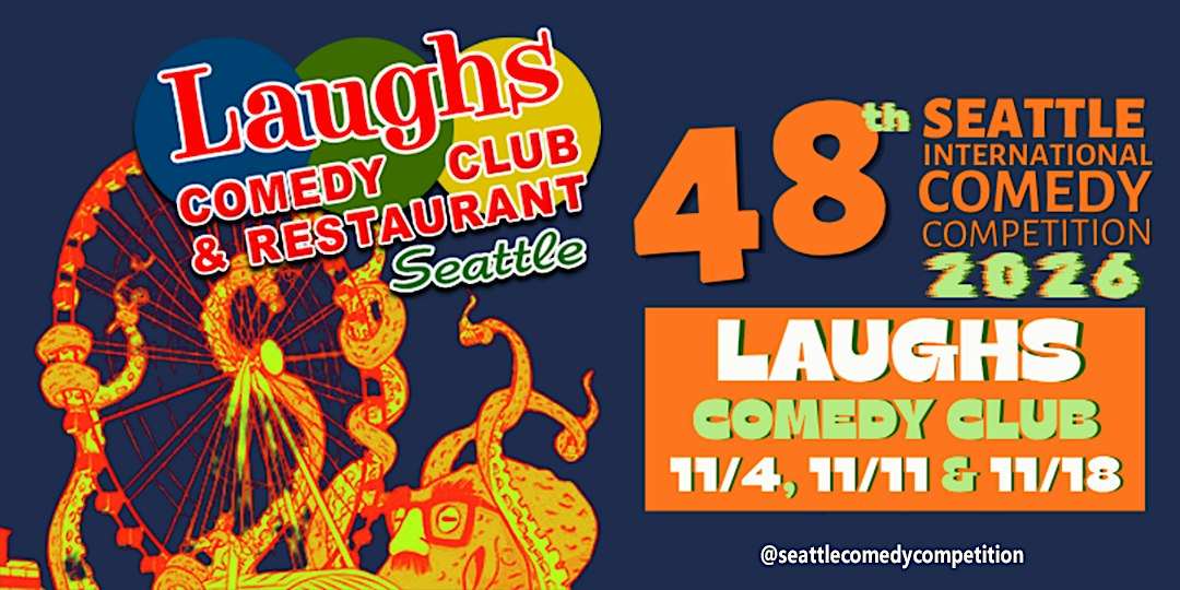 Seattle International Comedy Competition at Laughs Comedy Club