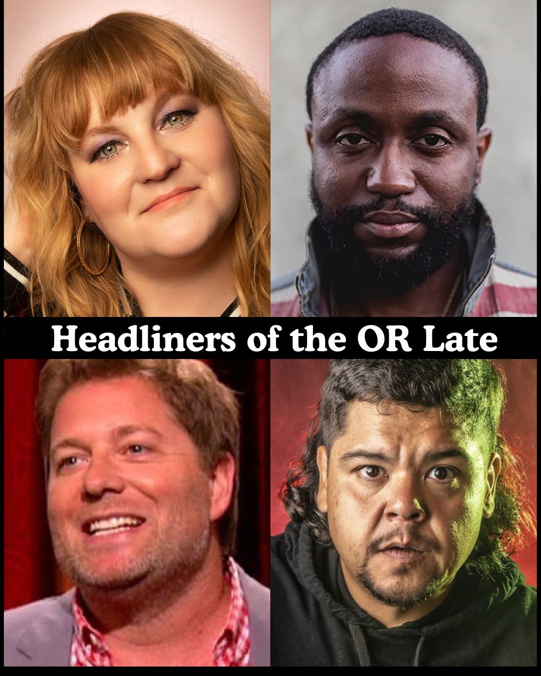Headliners of the OR Late Night at The Comedy Store