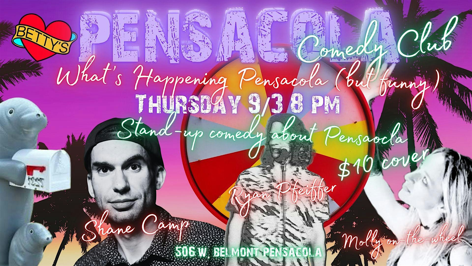 What's Happening Pensacola (But Funny) The Comedy Show! at Pensacola Comedy Club
