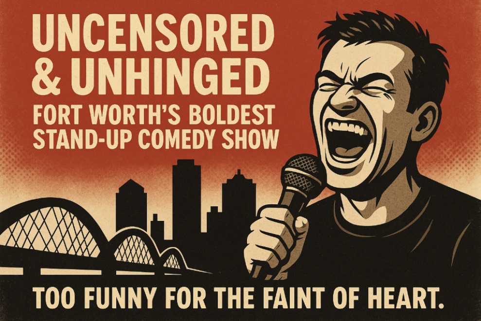 Uncensored & Unhinged at Big Laugh Comedy Club Fort Worth