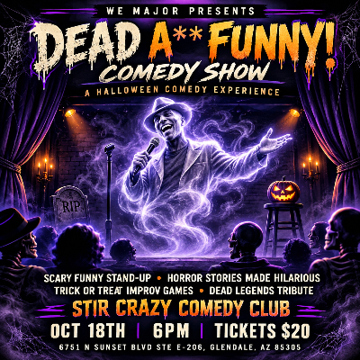 Dead A** Comedy Show at Stir Crazy Comedy Club