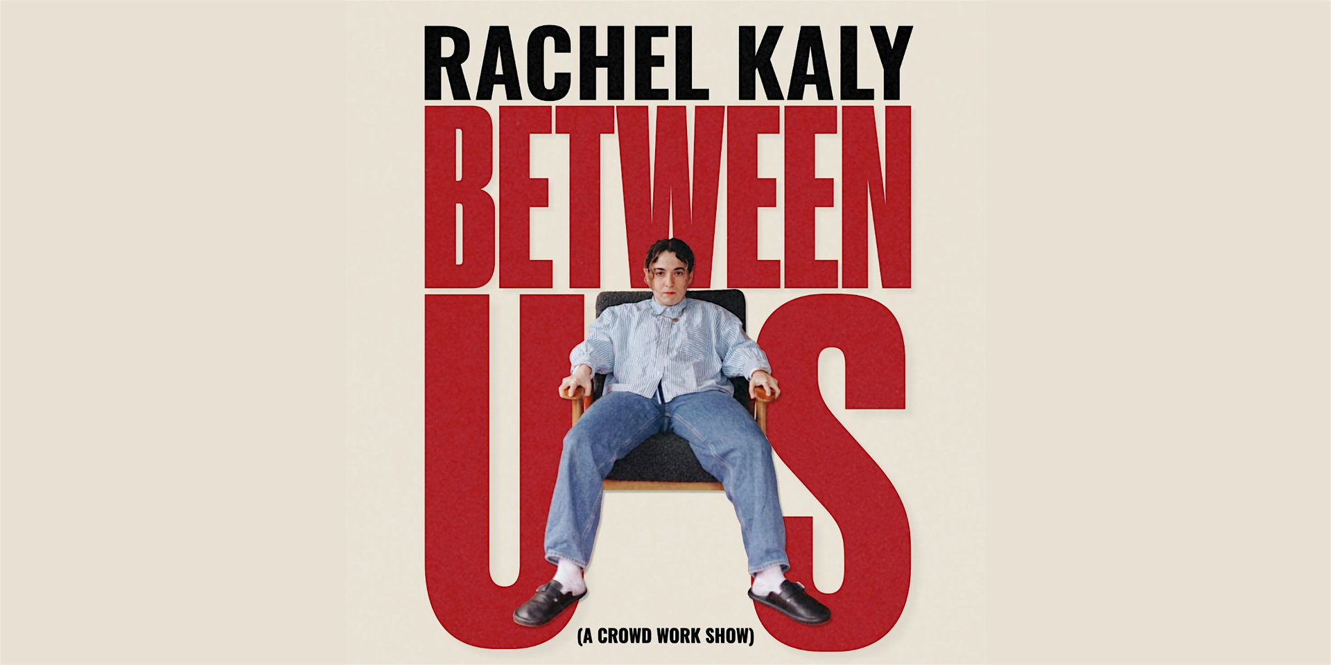 Rachel Kaly: Between Us